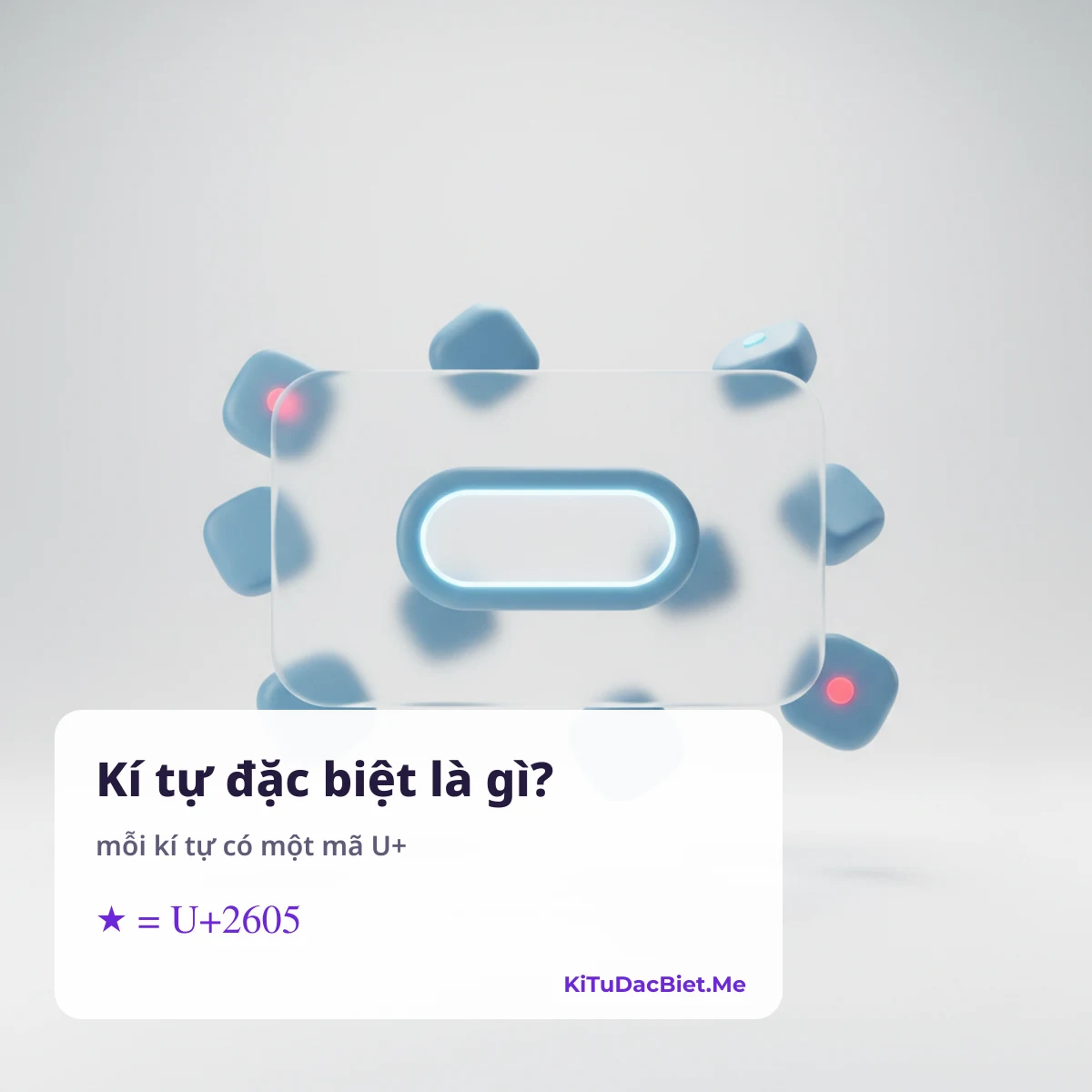 Kí tự đặc biệt và mã U+: mỗi kí tự có một số hiệu riêng trong Unicode